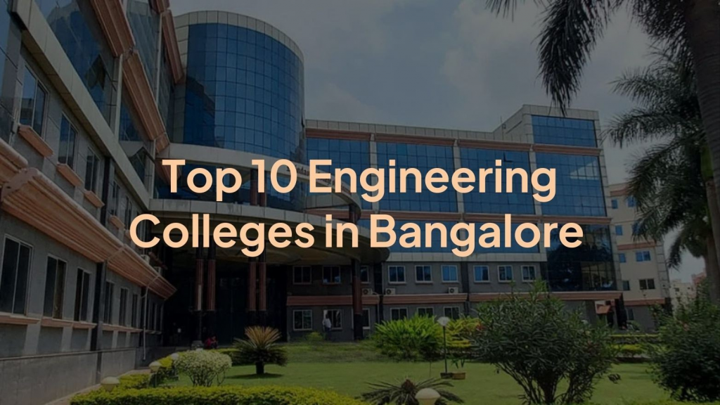 Top Engineering Colleges in Bangalore 