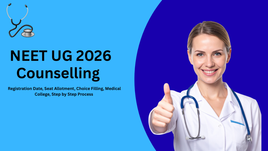 NEET Counselling 2026 guide covering MCC registration, choice filling, seat allotment and MBBS admission.